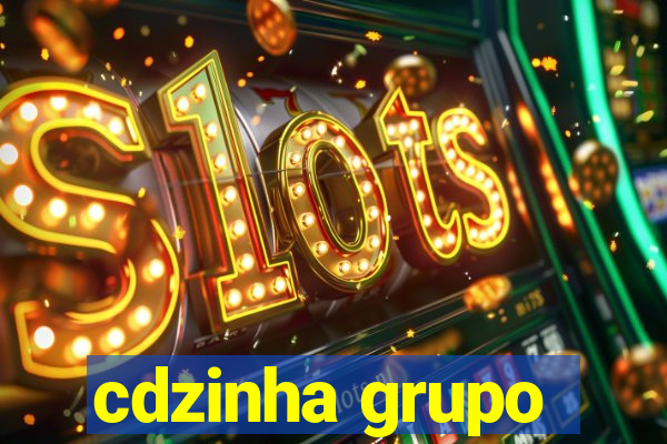 cdzinha grupo